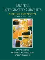 Digital Integrated Circuits - Rabaey, Jan a Chandrakasan, Anantha a Nikolic, Borivoje