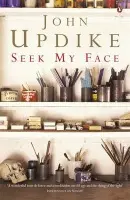 Seek My Face - Updike, John