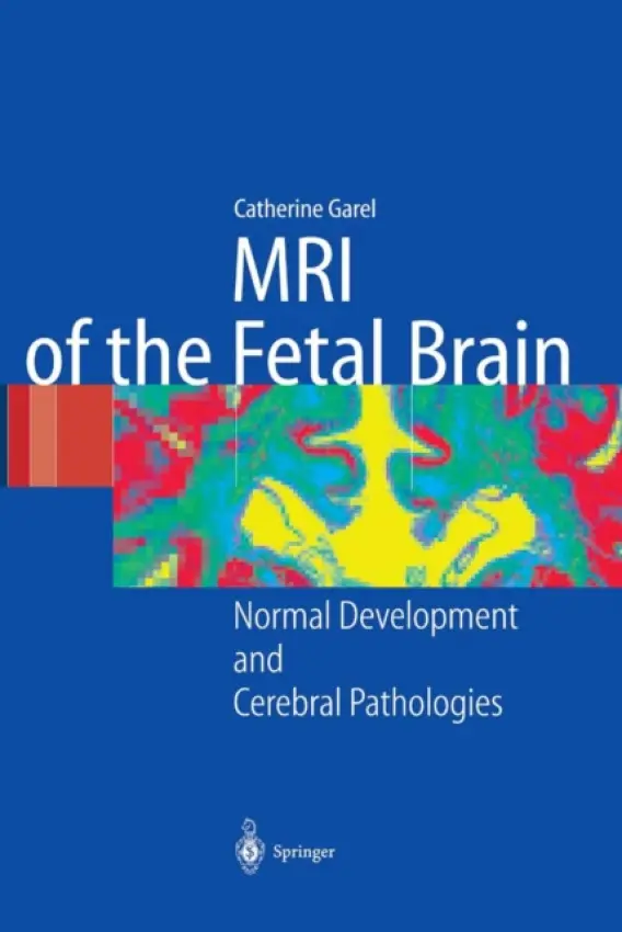 MRI of the Fetal Brain - Garel, C.