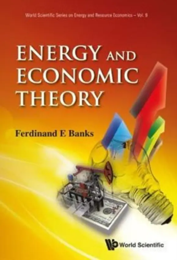 Energy And Economic Theory - Banks, Ferdinand E (Uppsala Univ, Sweden)