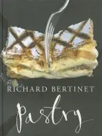 Pastry - Bertinet, Richard