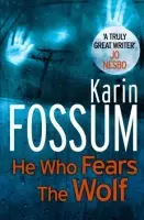 He Who Fears the Wolf - Fossum, Karin