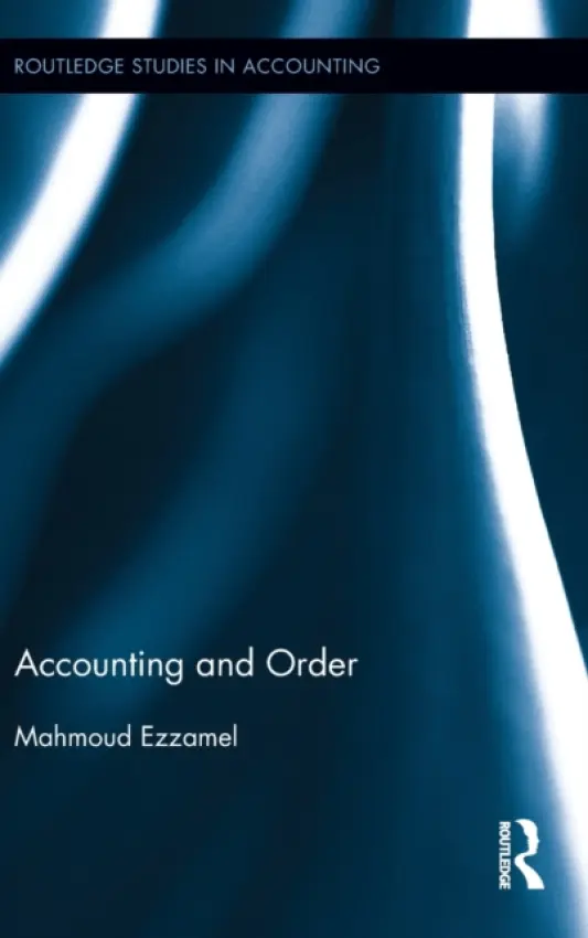 Accounting and Order - Ezzamel, Mahmoud (Cardiff University, UK)