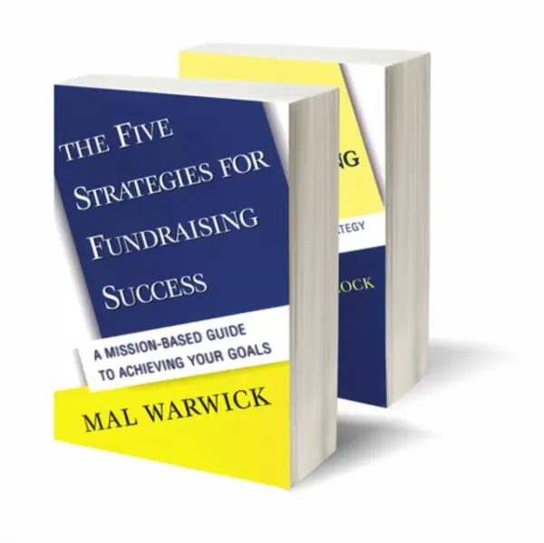 Fundraising Success Set (The Five Strategies for Fundraising Success & Ten Steps to Fundraising Success) - Warwick, Mal (Mal Warwick and Associates)