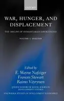 War, Hunger, and Displacement: Volume 1