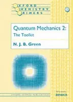 Quantum Mechanics 2 - Green, N. J. B. (Reader in Chemistry, Reader in Chemistry, King's College, London)