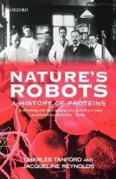 Nature's Robots - Tanford, Charles (, Emeritus Professor, Duke University) a Reynolds, Jacqueline (, Emeritus Professor, Duke University)