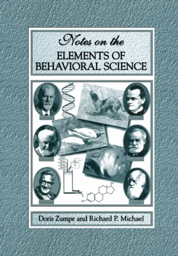 Notes on the Elements of Behavioral Science - Zumpe, Doris a Michael, Richard P.