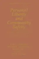 Personal Liberty and Community Safety - Goldkamp, John S. a Gottfredson, Michael R. a Jones, Peter R. a Weiland, Doris
