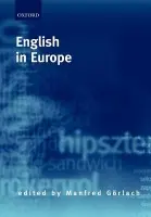English in Europe - Gorlach, Manfred (, formerly Englisches Seminar, Universitat zu Koln)