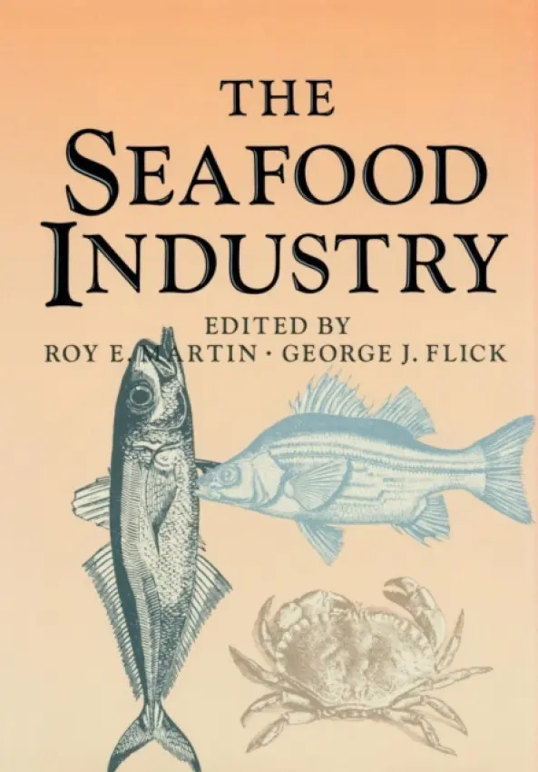 Seafood Industry - Flick, George J. a Martin, Roy E.