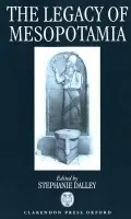 Legacy of Mesopotamia - Dalley