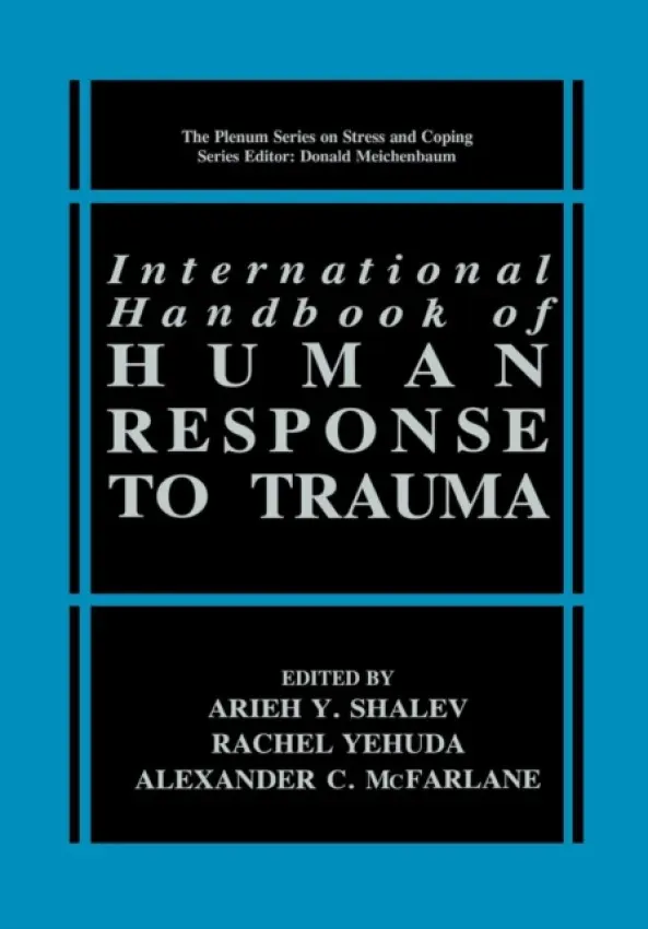 International Handbook of Human Response to Trauma