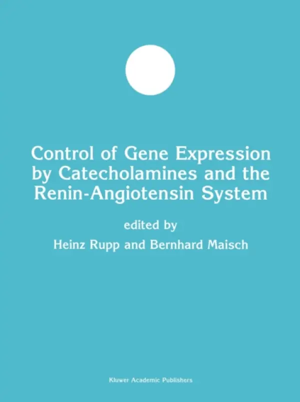 Control of Gene Expression by Catecholamines and the Renin-Angiotensin System