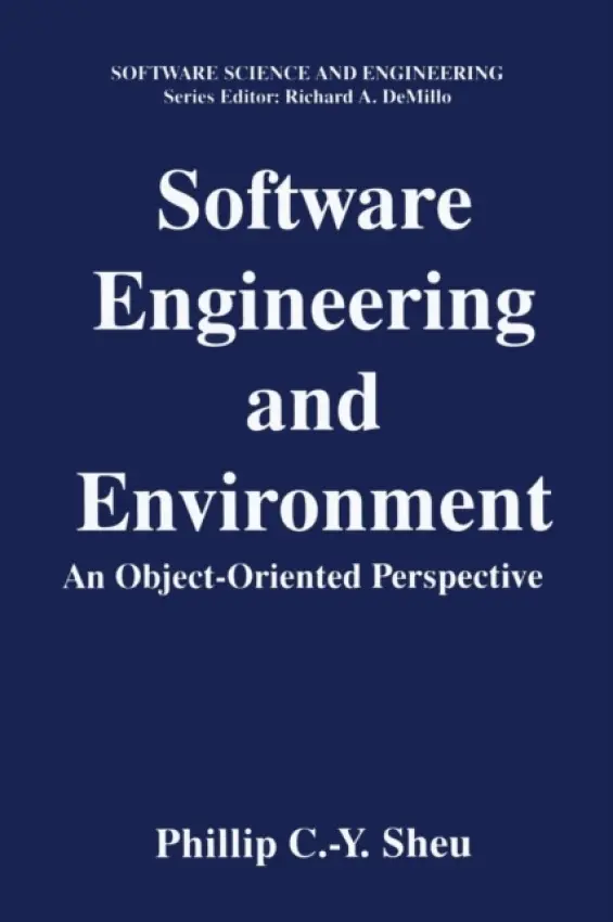 Software Engineering and Environment - Sheu, Phillip C.-Y.