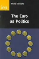Euro as Politics - Schwartz, Pedro