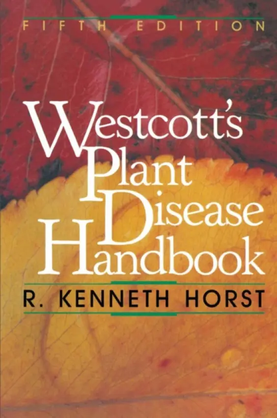 Westcott's Plant Disease Handbook - Horst, R. K.