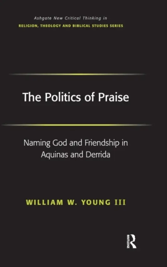 Politics of Praise - Iii, William W. Young