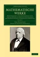 Mathematische Werke - Weierstrass, Karl