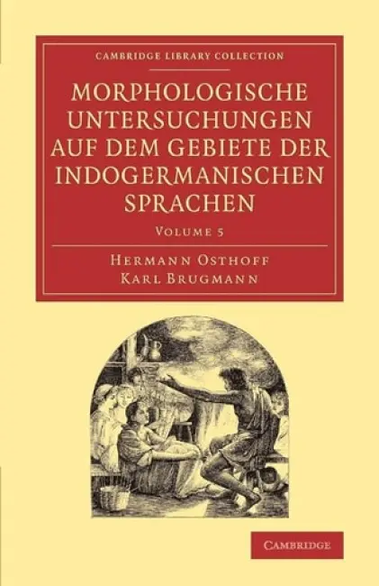 Morphologische Untersuchungen auf dem Gebiete der indogermanischen Sprachen - Osthoff, Hermann a Brugmann, Karl