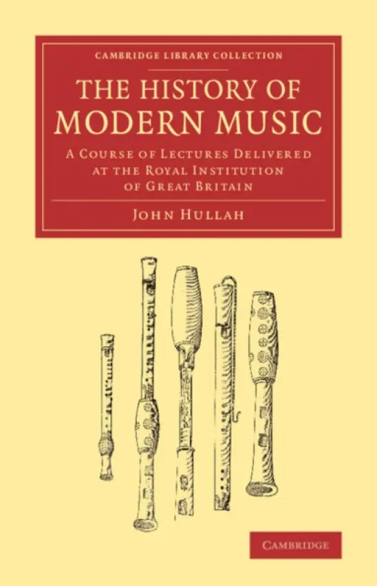 History of Modern Music - Hullah, John