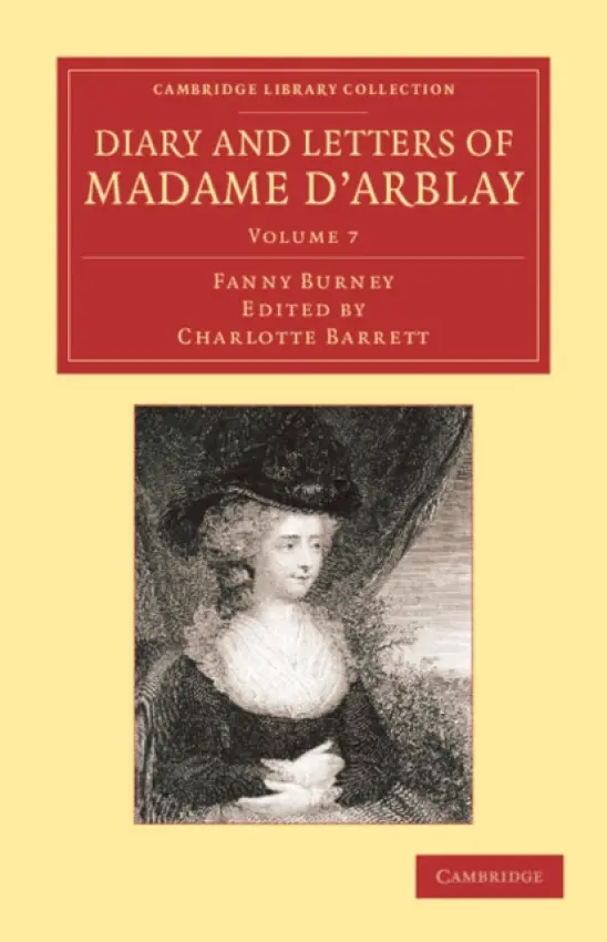 Diary and Letters of Madame d'Arblay: Volume 7 - Burney, Fanny