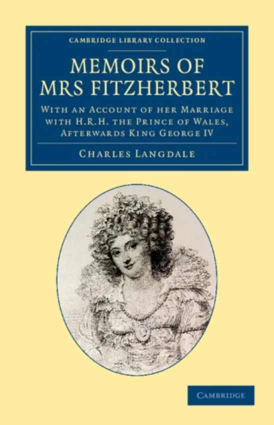 Memoirs of Mrs Fitzherbert - Langdale, Charles