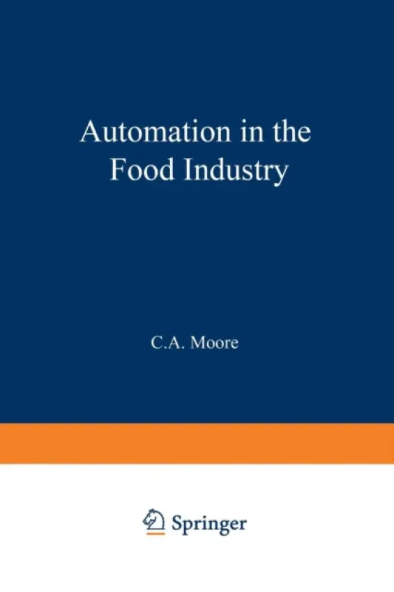 Automation in the Food Industry - Moore, C. A.