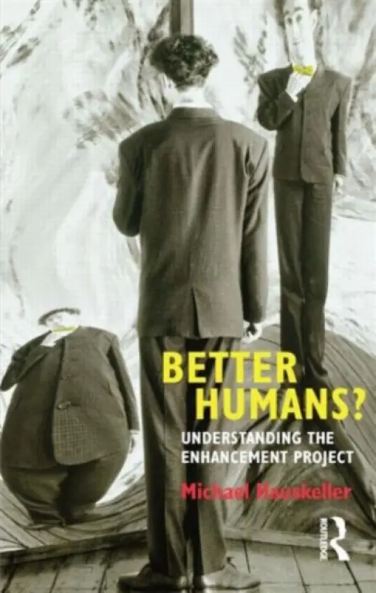 Better Humans? - Hauskeller, Michael