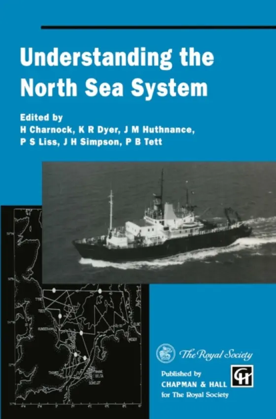 Understanding the North Sea System - Charnock, H. a Dyer, K.R. a Huthnance, J.M. a Liss, Peter a Simpson, B.H.