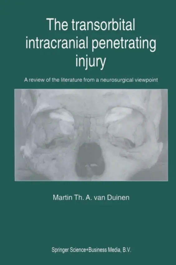 Transorbital Intracranial Penetrating Injury - van Duinen, M.Th.