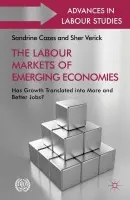 Labour Markets of Emerging Economies - Cazes, Sandrine a Verick, Sher