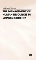 Management of Human Resources in Chinese Industry - Warner, M.