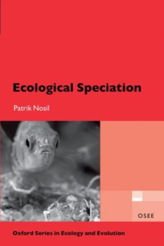 Ecological Speciation - Nosil, Patrik (Department of Ecology and Evolution, University of Colorado, Boulder, USA)