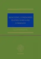 Rescuing Companies in England and Germany - Bork, Reinhard (Professor of Law, Faculty of Hamburg University)
