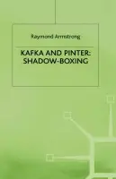 Kafka and Pinter - Armstrong, R.
