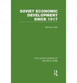 Soviet Economic Development Since 1917 - Dobb, Maurice