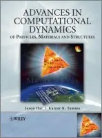Advances in Computational Dynamics of Particles, Materials and Structures - Har, Jason (University of Minnesota) a Tamma, Kumar (University of Minnesota)