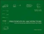 Precedents in Architecture - Clark, Roger H. (North Carolina State University) a Pause, Michael (North Carolina State University)