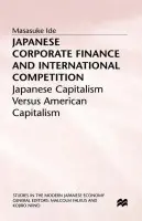 Japanese Corporate Finance and International Competition - Ide, Masasuke