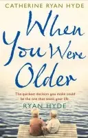When You Were Older - Ryan Hyde, Catherine