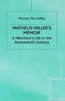 Matheus Miller's Memoir - Safley, T.
