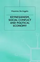 Keynesianism, Social Conflict and Political Economy