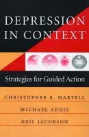 Depression in Context - Addis, Michael E. a Jacobson, Neil S. a Martell, Christopher R.
