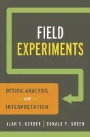 Field Experiments - Gerber, Alan S. (Yale University) a Green, Donald P. (Columbia University)