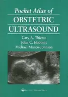 Pocket Atlas of Obstetric Ultrasound - Thieme, Gary A., MD a Hobbins, John C., MD a Manco-Johnson, Michael