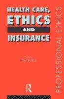 Health Care, Ethics and Insurance