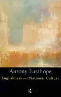 Englishness and National Culture - Easthorpe, Antony