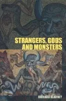 Strangers, Gods and Monsters - Kearney, Richard