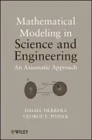 Mathematical Modeling in Science and Engineering - Herrera, Ismael (National University of Mexico) a Pinder, George F. (Princeton University)